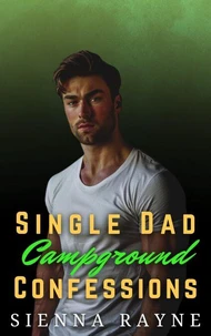 Single Dad Campground Confessions