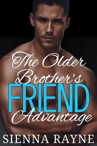 The Older Brother's Friend Advantage