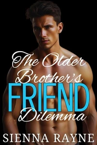 The Older Brother's Friend Dilemma