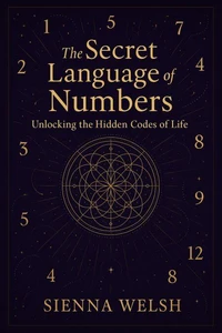 The Secret Language of Numbers: Unlocking the Hidden Codes of Life