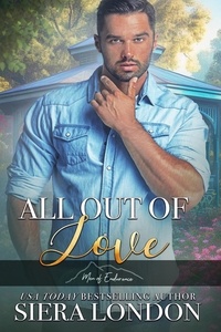  Siera London - All Out of Love - The Men Of Endurance, #3.
