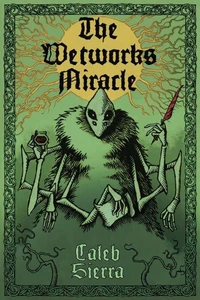 The Wetworks Miracle