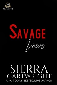  Sierra Cartwright - Savage Vows - Titans: Moretti Mafia, #2.