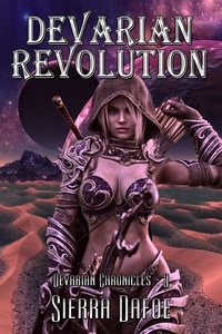  Sierra Dafoe - Devarian Revolution - Devarian Chronicles, #3.