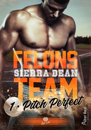 Felons Team. Tome 1, Pitch Perfect