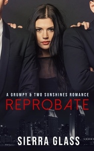  Sierra Glass - Reprobate - Concierge, Inc. Romance, #1.