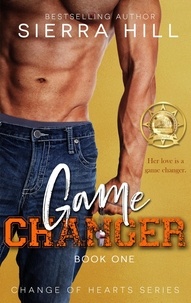  Sierra Hill - Game Changer - Change of Hearts, #1.