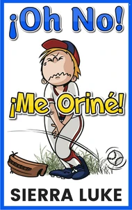 Oh No! ¡Me Oriné!