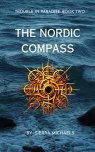  Sierra Michaels - The  Nordic Compass - Trouble In Paradise, #2.