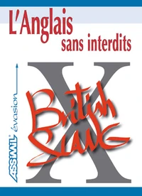 L'anglais sans interdits (argot anglais)