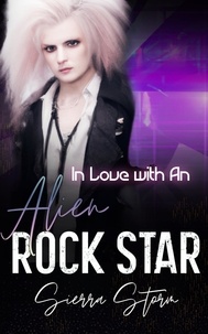  Sierra Storm - In Love with An Alien Rock Star - Alien Rock Star Series.