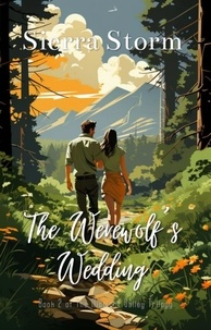  Sierra Storm - The Werewolf's Wedding - The Midnight Valley Saga.