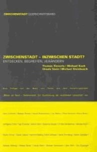 Zwischenstadt - Inzwischen Stadt?