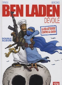Ben Laden dévoilé ; Ahmadinejad atomisé