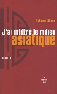 J'ai infiltré le milieu asiatique