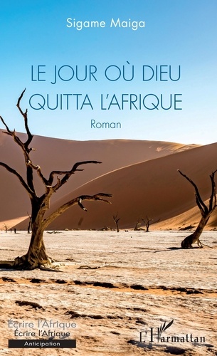 Sigame Maiga - Le jour où Dieu quitta l'Afrique.