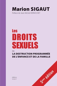 Les droits sexuels ou la destruction programmée de lenfance et de la famille