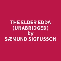 The Elder Edda (Unabridged)