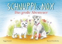 Siggi Seidel - Schnuppi &amp; Nox - Das große Abenteuer.