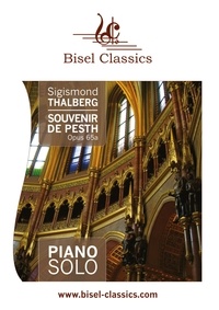 Sigismond Thalberg et Jenni Pinnock - Souvenir de Pesth, Opus 65a - Piano Solo.