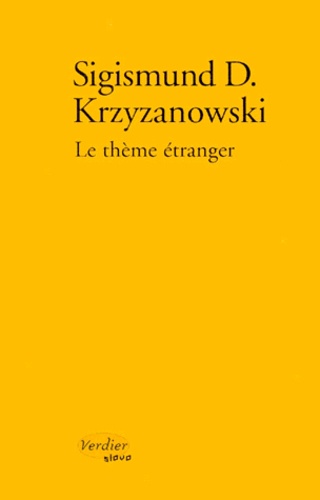 Sigismund Krzyzanowski - Le thème étranger - [nouvelles.