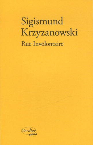 Sigismund Krzyzanowski - Rue Involontaire.