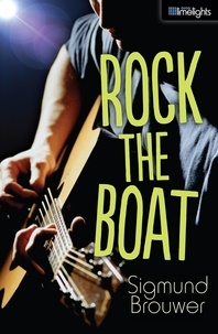 Sigmund Brouwer - Rock the Boat.