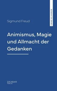 Animismus, Magie und Allmacht der Gedanken