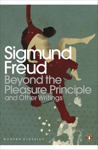 Sigmund Freud et Mark Edmundson - Beyond the Pleasure Principle.