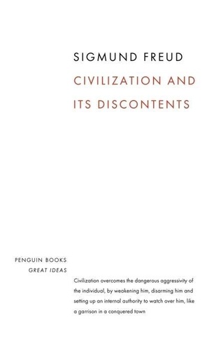 Sigmund Freud - Civilization and Its Discontents.