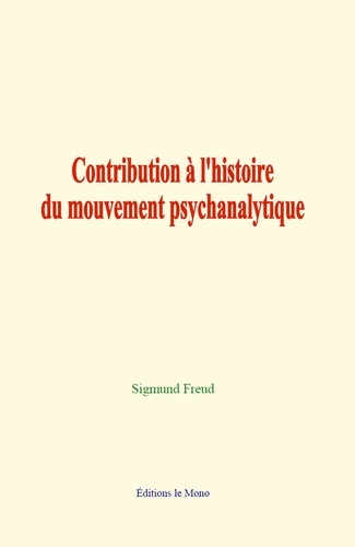 Contribution à l'histoire du mouvement psychanalytique