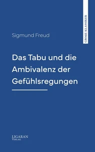 Das Tabu und die Ambivalenz der Gefühlsregungen