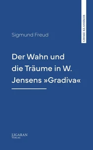 Der Wahn und die Träume in W. Jensens »Gradiva«