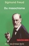 Sigmund Freud et Sigmund Freud - Du masochisme.