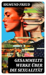 Gesammelte Werke über die Sexualität