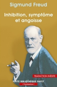 Sigmund Freud - Inhibition, symptôme, angoisse.