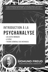Sigmund Freud et Samuel Jankélévitch - Introduction à la Psychanalyse - Les Actes Manqués - Le Rêve - Théorie Générale des Névroses.
