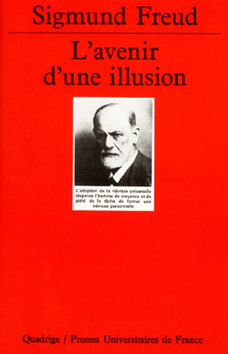 Sigmund Freud - L'Avenir D'Une Illusion. 3eme Edition 1997.