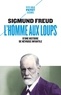 Sigmund Freud - L'homme aux loups - D'une histoire de névrose infantile.