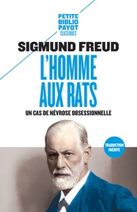 Sigmund Freud - L'homme aux rats - Un cas de névrose obsessionnelle suivi de Nouvelles remarques sur les psychonévroses de défense.