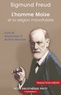 Sigmund Freud - L'homme Moïse et la religion monothéiste - Trois essais suivi de Amenhotep IV.