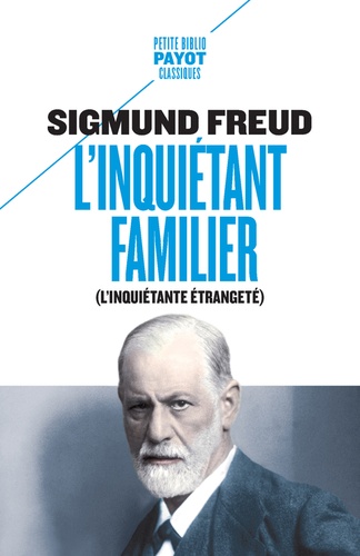Sigmund Freud - L'inquiétant familier - Suivi de Le Marchand de sable.