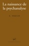 Sigmund Freud - La naissance de la psychanalyse - Lettres à Wilhelm Fliess, notes et plans (1887-1902).