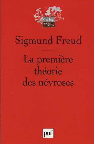 Sigmund Freud - La première théorie des névroses.