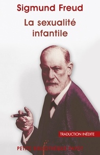 Sigmund Freud et Sigmund Freud - La sexualité infantile.