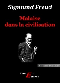 Sigmund Freud - Malaise dans la civilisation.