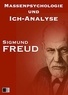 Sigmund Freud - Massenpsychologie und Ich-Analyse.