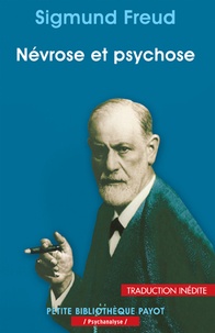 Sigmund Freud - Névrose et psychose.
