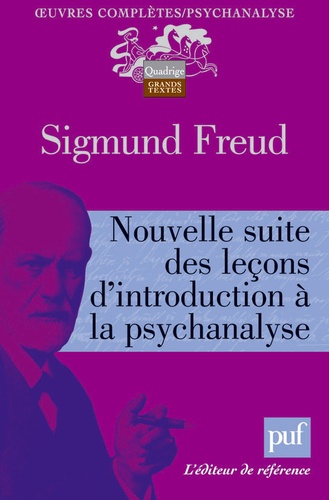Sigmund Freud - Nouvelle suite des leçons d'introduction à la psychanalyse.