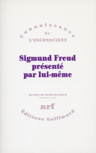 Sigmund Freud - Oeuvres - Tome 2, Sigmund Freud présenté par lui-même.